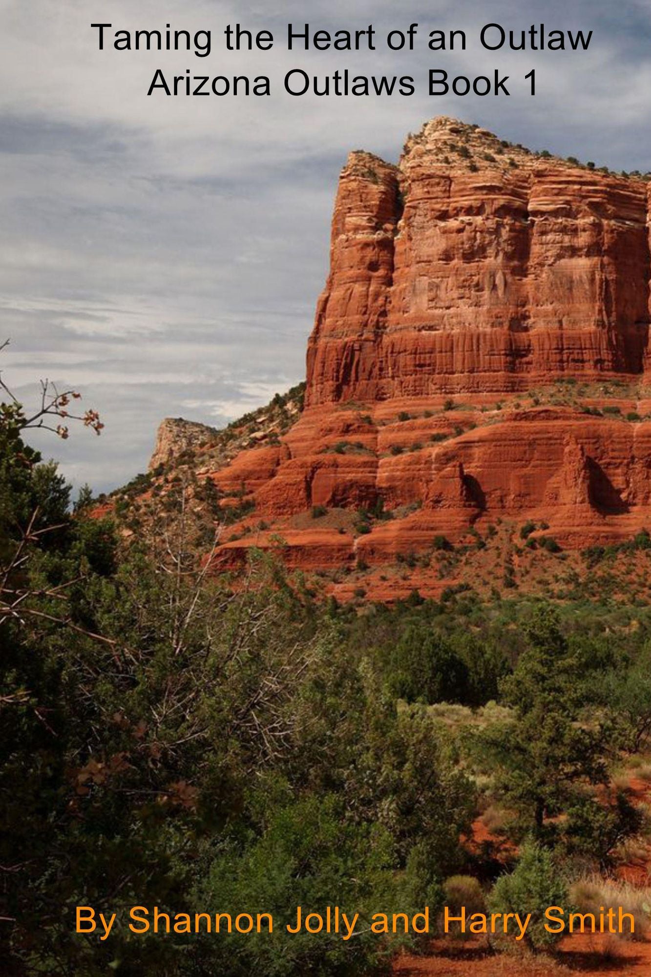 Arizona Outlaws Book 1: Taming the Heart of an Outlaw