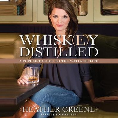 Whiskey Distilled: A Populist Guide to the Water of Life