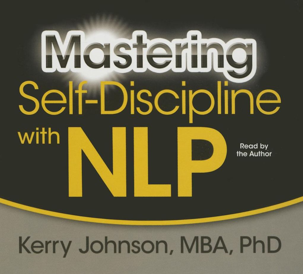 Mastering Self-Discipline with NLP