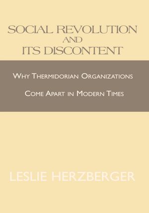 Social Revolution and Its Discontent: Why Thermidorian Organizations Come Apart in Modern Times