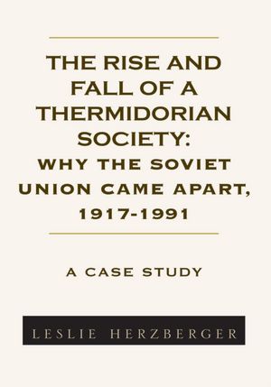 The Rise and Fall of a Thermidorian Society: A CASE STUDY