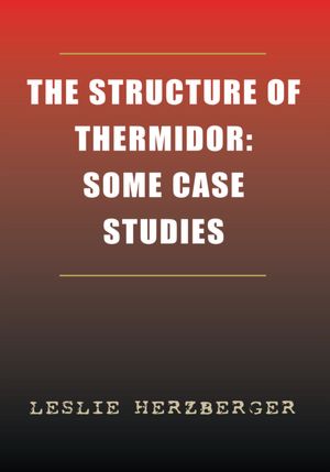 The Structure of Thermidor: Some Case Studies