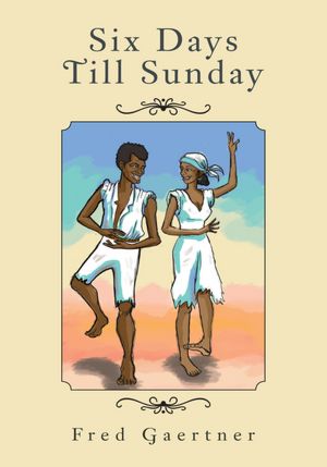 Six Days Till Sunday