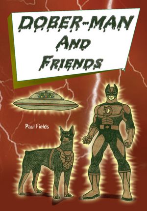 Dober-Man and Friends