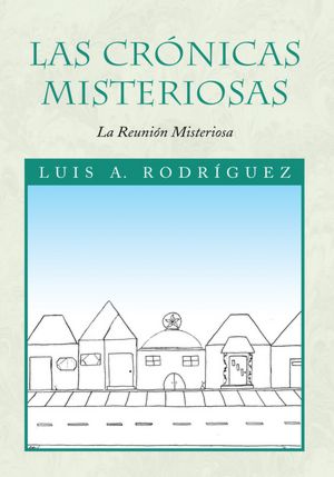 Las Crónicas Misteriosas: La Reunión Misteriosa