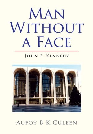 Man Without a Face: John F. Kennedy