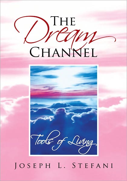 The Dream Channel: Tools of Living