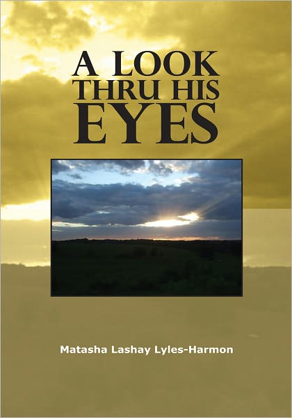 A Look Thru His Eyes