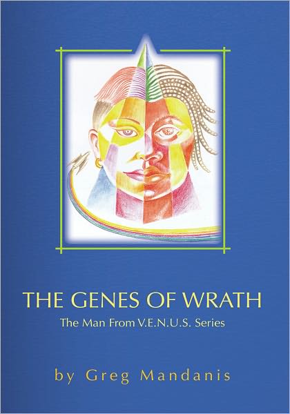 The Genes of Wrath: The Man From V.E.N.U.S. Series