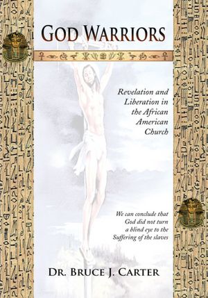 God Warriors: Revelation and Liberation in the African American Church