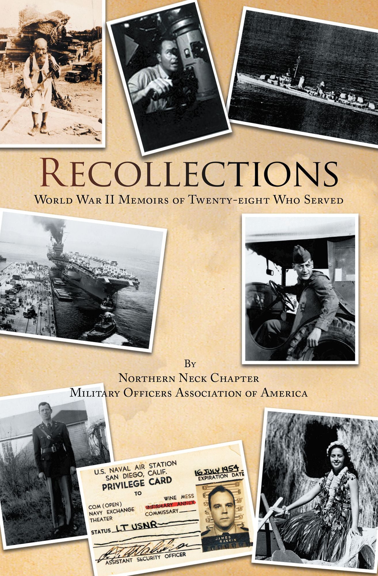 Recollections: World War II Memoirs of Twenty-eight Who Served