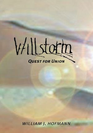 Willstorm - Quest for Union: A novel of other worlds and other times
