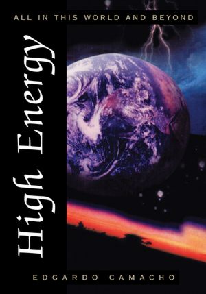 High Energy: All in This World and Beyond