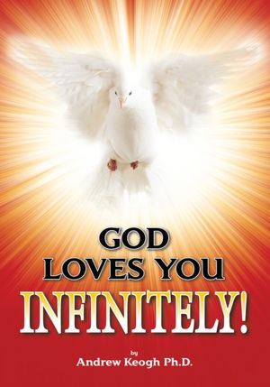 GOD LOVES YOU INFINITELY!