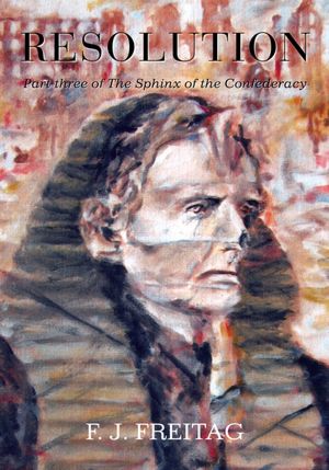 Resolution: Part three of The Sphinx of the Confederacy