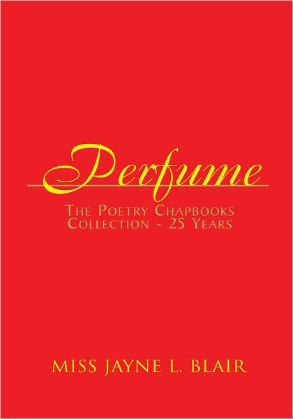 Perfume: the poetry chapbooks collection - 25 years