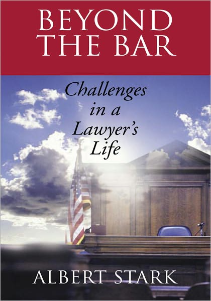 Beyond the Bar: Challenges In a Lawyer's Life