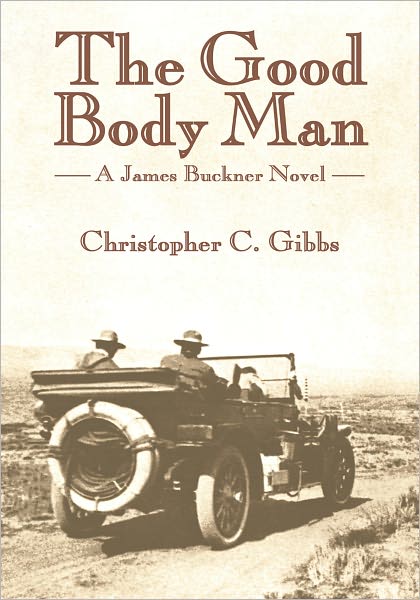 The Good Body Man: A James Buckner Novel