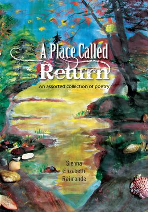 A Place Called Return: An assorted collection of poetry