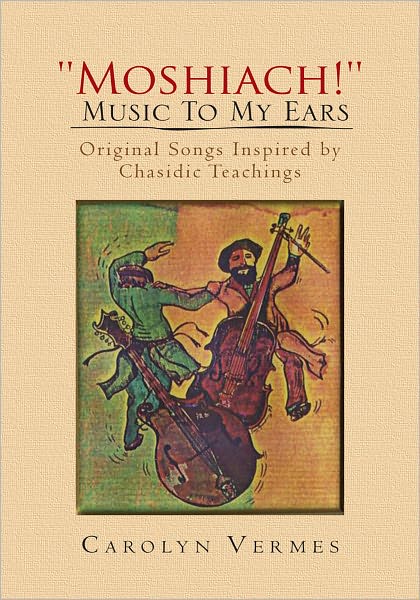 "Moshiach!" - Music To My Ears: Original Songs Inspired by Chasidic Teachings