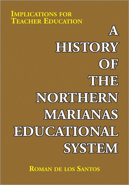 A History of the Northern Marianas Educational System: Implications for Teacher Education