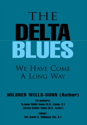 The Delta Blues: We Have Come A Long Way