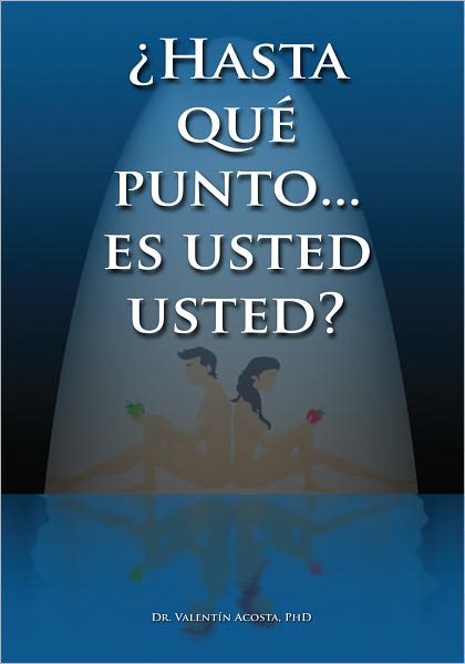 Hasta qué punto... es usted usted...?