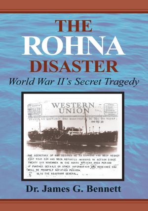 The Rohna Disaster: World War II's Secret Tragedy