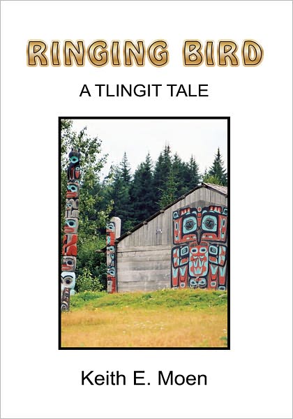 RINGING BIRD: A Tlingit Tale