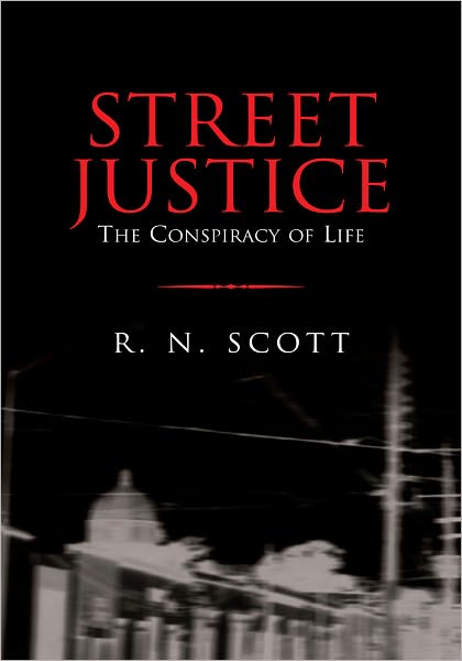 Street Justice: The Conspiracy of Life