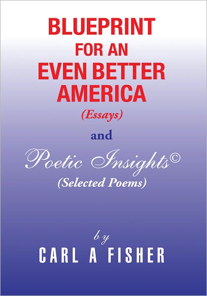 Blueprint for an Even Better America: Poetic Insights