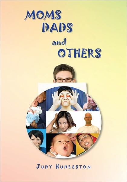 Moms, Dads and Others