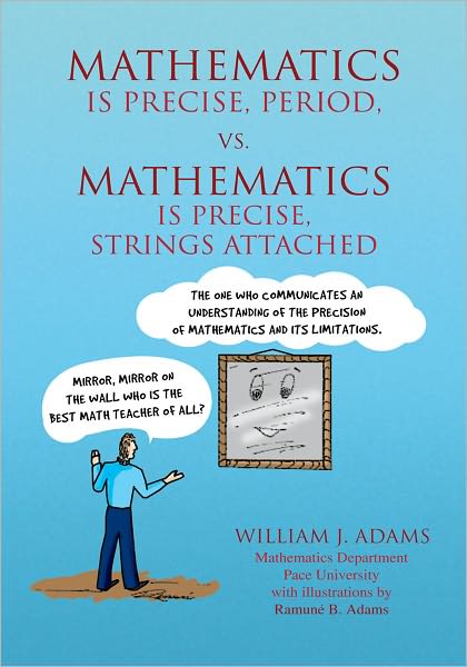 Math is Precise, Period, vs. Math is Precise, Strings Attached: Reflections of a Math Teacher on Teaching Mathematics