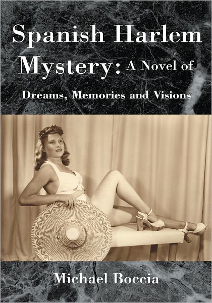 Spanish Harlem Mystery: A Novel of Dreams, Memories, and Visions