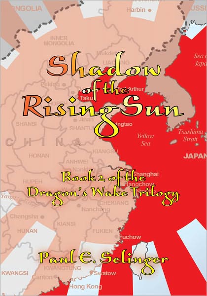 Shadow of The Rising Sun: Book 2 of The Dragon's Wake Trilogy