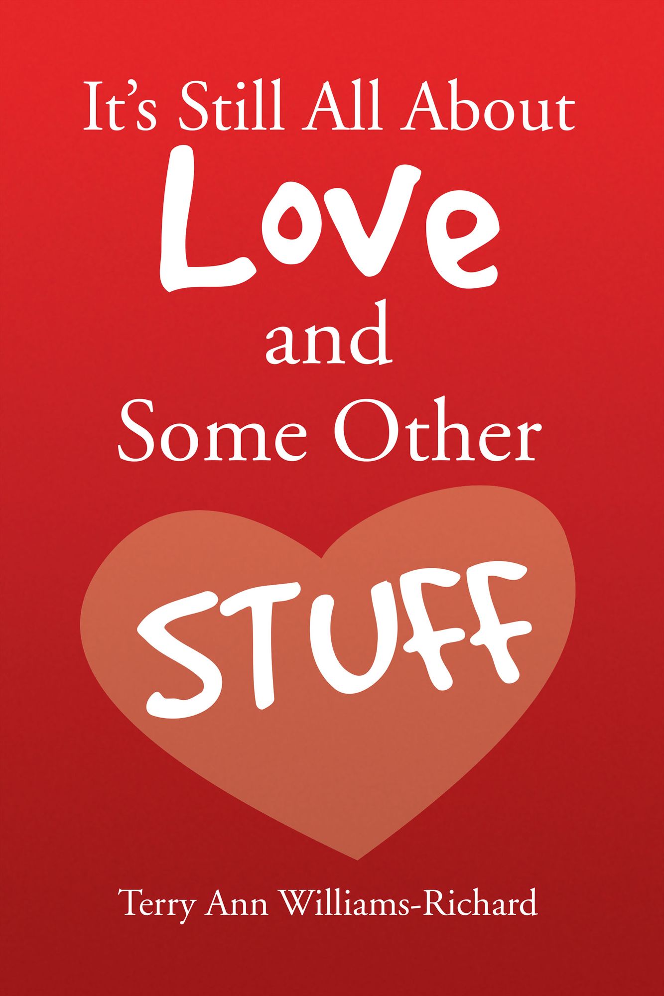 It's Still All About Love and Some Other STUFF