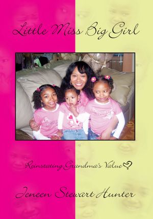 Little Miss Big Girl: Reinstating Grandma's Value