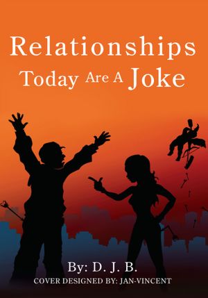 RELATIONSHIPS TODAY ARE A JOKE