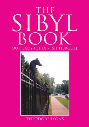 The Sibyl Book: Our Lady Fetta * Ish Hercule