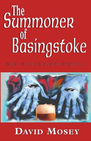 The Summoner of Basingstoke: Book I of the Cruickshank Chronicles