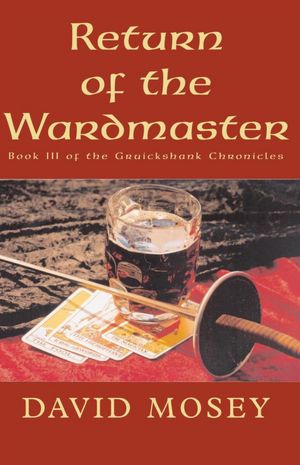 Return of the Wardmaster: Book III of the Gruickshank Chronicles