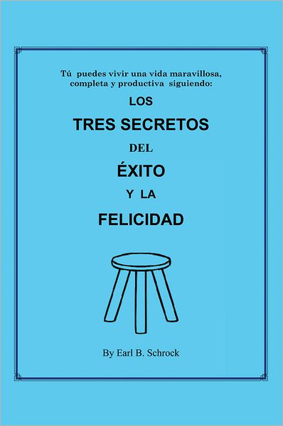LOS TRES SECRETOS DEL ÉXITO Y LA FELICIDAD