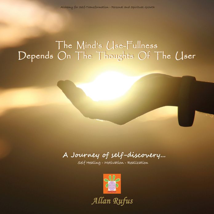 The Minds Use-Fullness Depends On The Thoughts Of The User