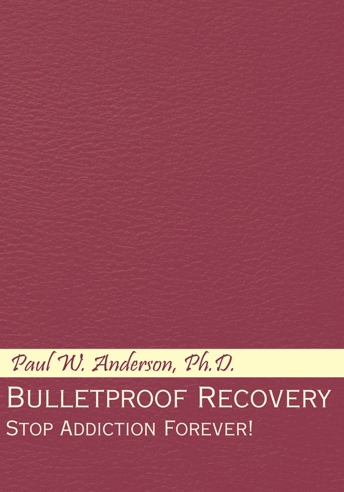 Bulletproof Recovery: Stop Addiction Forever!