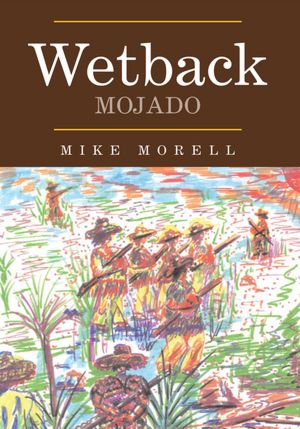 Wetback: MOJADO