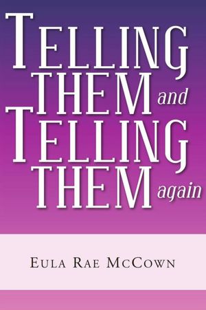 Telling Them and Telling Them again