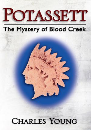 Potassett: The Mystery of Blood Creek
