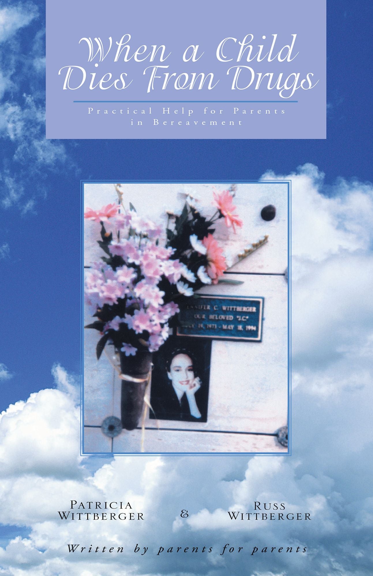 When a Child Dies from Drugs: Pratical Help for Parents in Bereavement.