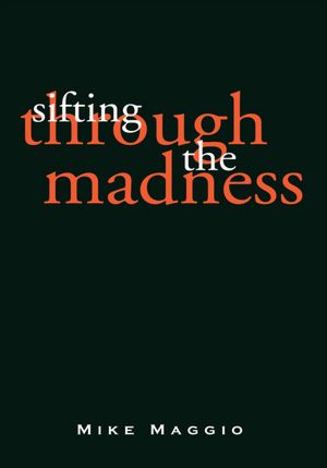 Sifting Through the Madness