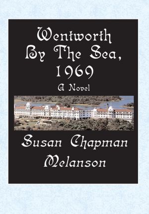 Wentworth-By-The-Sea, 1969: A Novel
